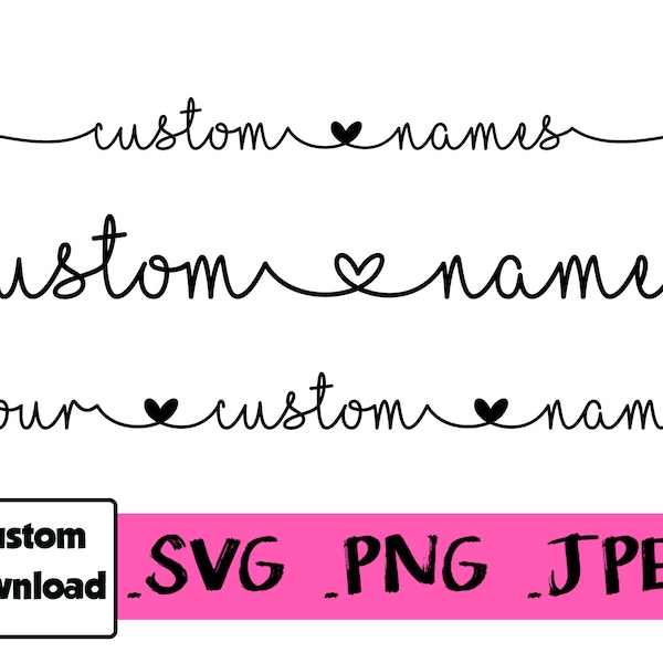 Custom Name Heart Digital File SVG PNG JPEG Personalized Connected Heart Download Cricut Mother's Day Gift