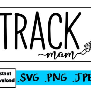 Track Mom svg png digitale Dateien Muttertag Geschenk Läufer Leichtathletik T-Shirt Geschenkidee