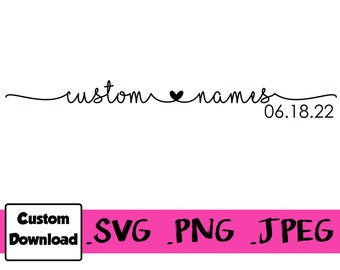 Benutzerdefinierte Hochzeit Name Datum Digitale Datei SVG * PNG * JPEG Hochzeitsgeschenk