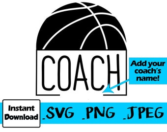 Basketball Coach Blank SVG PNG JPEG Digital Files Basketball Coach Gift Personalized Custom