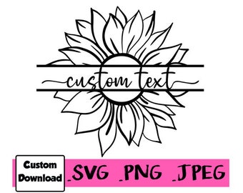 Personalized Sunflower design in Digital File Download SVG PNG JPEG Custom Flower Monogram Name
