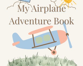 May include: A children's book cover titled "My Airplane Adventure Book" with a blue and peach airplane illustration, tickets, a sun, and clouds. The book is for ages 3-8.