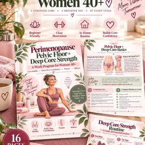 May include: A 16-page digital program titled Perimenopause Pelvic Floor + Deep Core Strength for women 40+. The document features exercise illustrations, core stability routines, and pelvic floor information with pink and green floral accents.