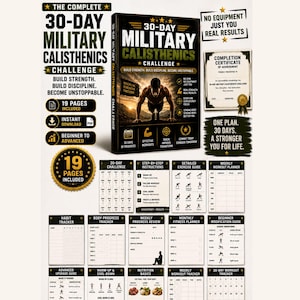 May include: A 30-day military calisthenics challenge digital guide featuring a black and gold cover with a person doing push-ups. Includes 19 pages of workout planners, habit trackers, nutrition basics, step-by-step instructions, and a completion certificate.