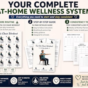 May include: A wellness system graphic with the text "YOUR COMPLETE AT-HOME WELLNESS SYSTEM." It includes a 16-step Tai Chi chair workout, a step-by-step guide, and consistency tools like planners and a habit tracker.