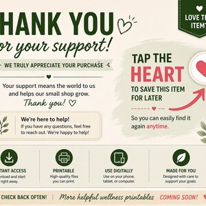 May include: A digital print advertisement with a cream background and green text. The text reads "Thank You for your support!" and "Tap the Heart to save this item for later." Additional text includes "Instant Access" and "Printable."