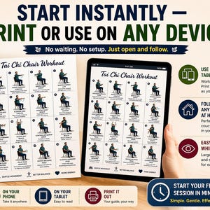 May include: A printout and a tablet displaying a "Tai Chi Chair Workout" guide. The guide features illustrations of exercises and text that reads "Start Instantly - Print or Use on Any Device". The guide is designed for use on a phone, tablet, or print.