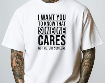 Funny Sarcastic Shirt, Someone Cares Not Me T-Shirt, Sarcasm Humor Tee, Witty Quote Shirt, Hilarious Gift, Unisex