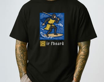 Funny Medieval Shirt, Sir Fboard Knight Tee, Surfboard Pun Gift, Surfing Knight Humor, Beach Medieval Shirt, Unisex