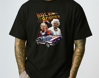 Camiseta "De vuelta a la frontera", divertida parodia política - TRASLADADA a una nueva tienda - CONSULTA LA DESCRIPCIÓN