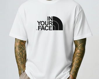 Camiseta parodia "In Your Face", camiseta divertida de parodia de marca - TRASLADADA a una nueva tienda - CONSULTA LA DESCRIPCIÓN