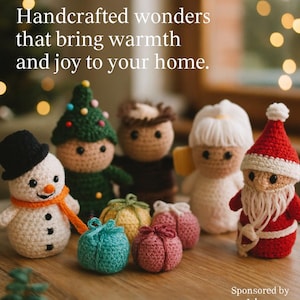 May include: A selection of handcrafted crochet Christmas decorations, including a snowman, Christmas tree, and Santa Claus. The image also features small crochet gift boxes in various colours. Text reads: Handcrafted wonders that bring warmth and joy to your home.