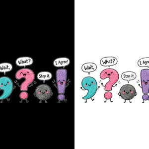 Puede incluir: Una ilustración gráfica que presenta cuatro signos de puntuación antropomórficos con caras sonrientes y extremidades. Una coma turquesa dice Wait, un signo de interrogación rosa dice What, un punto gris dice Stop it y un signo de exclamación morado dice I Agree.