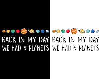 Tillbaka i min tid hade vi 9 planeter png svg, Pluto planet, astronomiälskare, rymd-solsystem, astronaut-tema present.