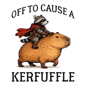 Puede incluir: Ilustración de dibujos animados de un mapache con capa roja montando un carpincho. El mapache viste un atuendo de cuero. El texto dice "OFF TO CAUSE A" y "KERFUFFLE".