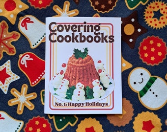 Covering Cookbooks Zine Issue 1: Holiday Cookbooks