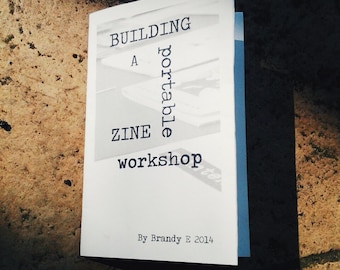 Building a Portable Zine Workshop Mini Zine (last updated September 2022)