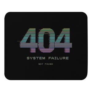 404 System Failure Mousepad