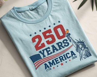 USA 250 Years Shirt, America 250th Anniversary gift, 1776-2026 United States, Patriotic 4th of July Tee, Liberty Independence Day T-Shirt