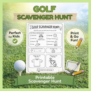 May include: A printable golf scavenger hunt sheet with a golf ball on a tee in the foreground. The sheet includes a checklist of golf course items, areas to design a shirt and golf bag, and the text "Golf Scavenger Hunt!"