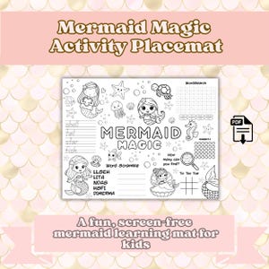 May include: A black and white Mermaid Magic Activity Placemat with mermaid illustrations, word search, word scramble, and tic-tac-toe. The placemat includes the text "A fun, screen-free mermaid learning mat for kids."