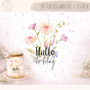 Windlicht Vorlage Frühling PDF | Lichtbox Blumen Aquarell | Hallo Frühling | Papier Windlicht Bastelvorlage | Digitaler Download