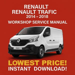 Renault Trafic III X82 2014-2018 Factory service repair manual, Workshop service repair manual, ebook, pdf INSTANT DOWNLOAD English Language
