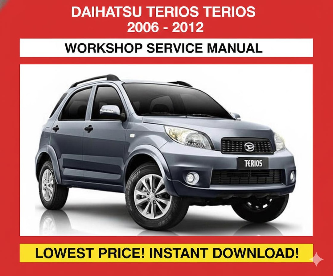 Daihatsu Terios J200 20062012 Manual, Factory Service Repair