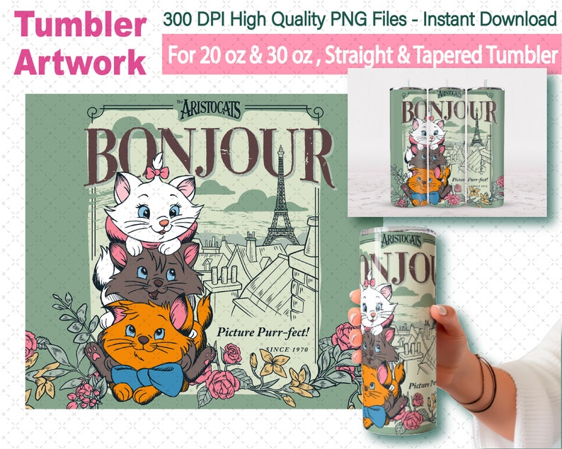 May include: A green and white tumbler design featuring the Aristocats characters from Disney. The design includes the text "Bonjour" and a drawing of the Eiffel Tower. The tumbler is available in 20 oz and 30 oz sizes.