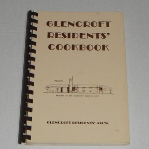 Glencroft Residents&#39; Cookbook  Glendale, Arizona Vintage Cookbook 1985