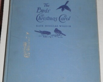 The Bird's Chrismtas Carol by Kate Douglas Wiggin Illustrated by Jessie Gillespie Memorial Edition 1941  Vintage Hardcover Book