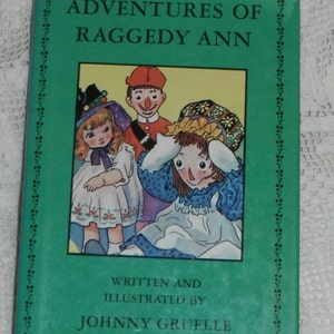 Adventures of Raggedy Ann Written and Illustrated by Johnny Gruelle HBDJ Book