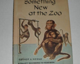 Something New at the Zoo by Esther K Meeks A Follett Beginning To Read Book Vintage Hardcove with dust jacket book