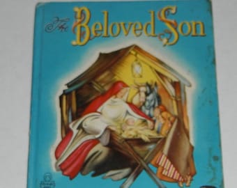 The Beloved Son by Blanche Shoemaker Wagstaff Illustrated by Bruno Frost Vintage Whitman Tell A Tale Book