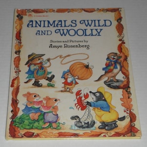 Animals Wild and Woolly Stories and Pictures by Amye Rosenberg Vintage   Hardcover  A Golden Book