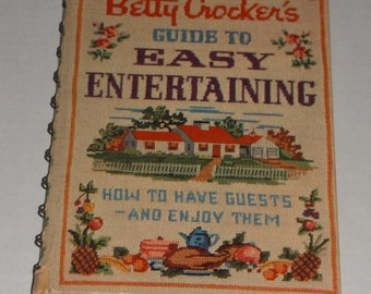 Betty Crocker's Guide To Easy Entertaining HOw To Have Guests and Enjoy Them Vintage Hardcover Book First Edition First Printing  1959