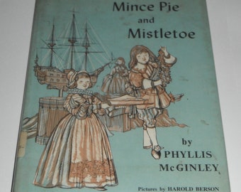 Mince Pie and Mistletoe by Phyllis McGinley Pictures by Harold Berson  Vintage Ex-Library Book  Hardcover 1961