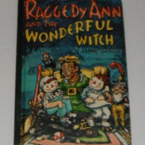 Raggedy Ann and the Wonderful Witch by Johnny Gruelle Vintage Hardcover book 1961