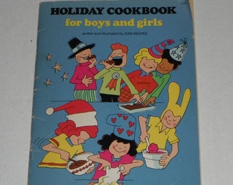 Holiday Cookbook for Boys and Girls written and illustrated by Dan Nevins Vintage Softcover Book