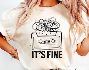 It’s Fine Graphic Tee, Retro Cassette Tape T‑Shirt, Comfort Colors® 90s Music Shirt, Funny Tape Humor Tee, 80s Music Lover Gift
