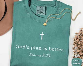 Comfort Colors Christian Shirt God's Plan Is Better, Romans 8:28 Shirt, Minimalist Faith Shirt, Christian Gift for Women