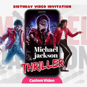 May include: A smartphone screen displaying a Michael Jackson Thriller themed birthday video invitation. The screen features a zombie illustration, the text Michael Jackson and THRILLER, with Birthday Video Invitation and Custom Video labels.