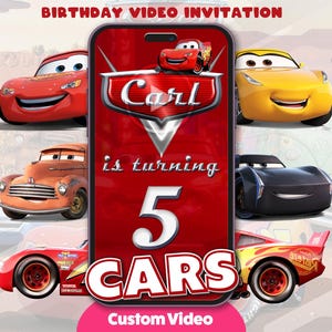 May include: A digital birthday video invitation displayed on a smartphone screen featuring the Cars movie characters. The text reads BIRTHDAY VIDEO INVITATION, Carl is turning 5, CARS, and Custom Video. The background shows various animated race cars.