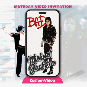 May include: A smartphone screen displaying a digital birthday video invitation featuring Michael Jackson in his Bad era attire. The text reads Birthday Video Invitation, BAD, Michael Jackson, and Custom Video. The design includes two images of the performer.