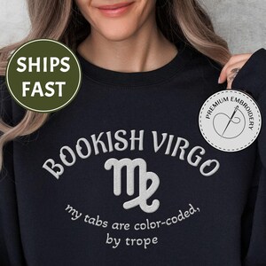 Bookish VIRGO: Embroidered Shirt (my tabs are color-coded, by trope) | Zodiac Sweatshirt or Hoodie | Book Lover Gift