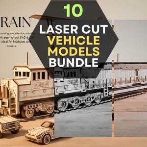 May include: A collection of laser-cut wooden vehicle models, including a train, truck, and car. The image features the text "10 LASER CUT VEHICLE MODELS BUNDLE" in a hexagon shape. The train model has the number "6925" on its side.