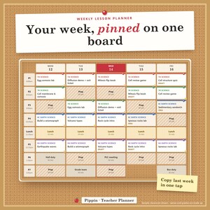 Op de afbeelding: Een wekelijkse lesplanner met een rasterindeling van maandag tot en met vrijdag. De koptekst luidt: Weekly Lesson Planner, Your week, pinned on one board. Het raster bevat diverse wetenschappelijke vakken en tijden. Een geel briefje zegt: Copy last week in one tap.