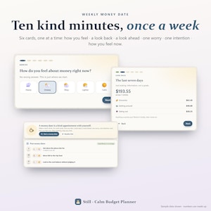 May include: A digital interface for a Weekly Money Date budget planner. The screen displays text: Ten kind minutes, once a week. It features interactive cards for tracking financial habits, including sections for feelings, past expenses, and intentions, with a soft cream and dark blue color palette.