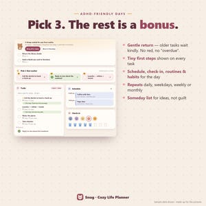 May include: A digital planner interface titled ADHD-Friendly Days: Pick 3. The rest is a bonus. The layout includes sections for tasks, a schedule, and check-ins with icons, text, and a light beige background with a subtle dot grid pattern.