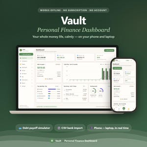 May include: A digital personal finance dashboard interface titled Vault displayed on a laptop screen and a smartphone. The dashboard features financial metrics, charts, and transaction lists. Text includes Works Offline, No Subscription, No Account, and Debt Payoff Simulator.